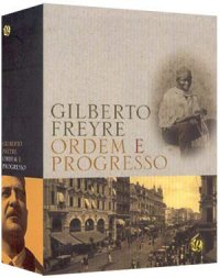 Livro Ordem e Progresso Freyre