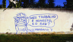 Arte urbana: Meu Trabalho  Honesto, e o Seu?" <br/> <br/> Palavras-chave: trabalho, produo, clases sociais, direito, cidadania, movimentos sociais.