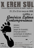 Castaz do Encontro Regional dos Estudantes de Histria realizado em 21, 22 e 23 de maro de 2008 com o tema: "A Amrica Latina Contempornea". <br/> <br/> Palavras-chave: histria, sociologia, amrica latina contempornea, movimentos sociais, estudo, socialismo, ideologia, poltica, poder. 