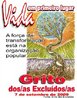 VIDA EM PRIMEIRO LUGAR: A FORA DA TRANSFORMAO EST NA ORGANIZAO POPULAR  "Essa crise do capitalismo deixa claro o esgotamento desse ciclo e tambm  certo que os pobres  que j esto pagando por ela. Esse momento apresenta possibilidades de mobilizao e lutas por mudanas, porm sentimos que a "nossa crise"  a ausncia de uma proposta mais elaborada de um novo modelo de desenvolvimento onde a vida esteja em primeiro lugar. Qual  a nossa proposta de um projeto popular, de um outro mundo possvel para discutir e ganhar a sociedade? Foi pensando por a que ganhou fora a proposta do lema: Vida em primeiro lugar: a fora da transformao est na organizao popular. <br/> <br/> Palavras-chave: Grito dos Excludos, direito, cidadania, movimentos sociais, classes sociais, 